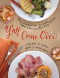 Y'all Come over : A Celebration of Southern Hospitality, Food, and Memories