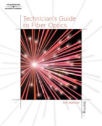 Technician's Guide to Fiber Optics, （4TH）