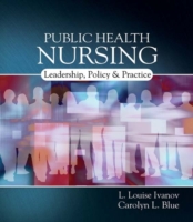 Public Health Nursing : Leadership, Policy & Practice （1ST）