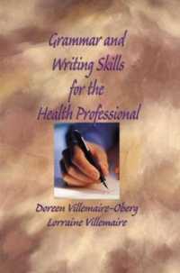 Grammar and Writing Skills for the Health Professional （2ND）