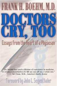 Doctors Cry Too! : Essays from the Heart of a Physician