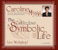 The Call to Live a Symbolic Life (4-Volume Set) : Live Workshop （Abridged）