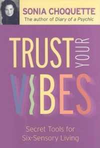 Trust Your Vibes : A Psychic's Secrets for Intuitive Living