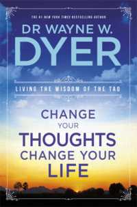 Change Your Thoughts, Change Your Life : Living the Wisdom of the Tao
