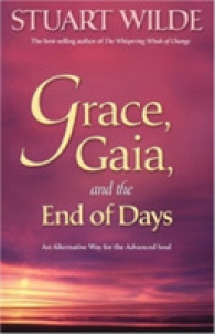 Grace, Gaia and the End of Days : An Alternative Way for the Advanced Soul -- Paperback / softback