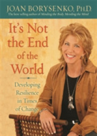 It's Not the End of the World : Developing Resilience in Times of Change （HAR/COM）