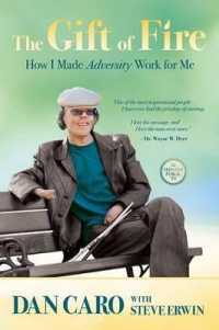 The Gift of Fire : How I Made Adversity Work for Me