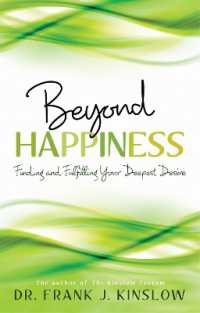 Beyond Happiness : Finding and Fulfilling Your Deepest Desire