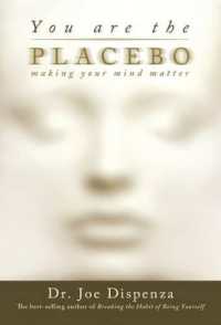 You Are the Placebo : Making Your Mind Matter