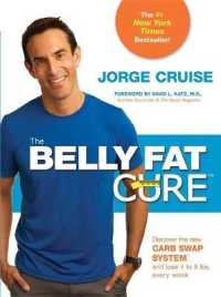 The Belly Fat Cure : Discover the New Carb Swap System and Lose 4 to 9 Lbs. Every Week （Revised）