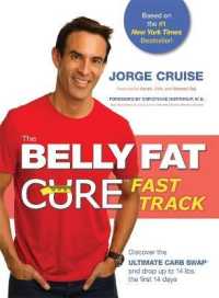 The Belly Fat Cure : Fast Track: Discover the Ultimate Carb Swap and drop up to 14 Lbs. the first 14 days （Revised）