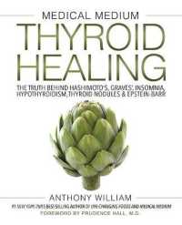 Medical Medium Thyroid Healing : The Truth Behind Hashimoto's, Graves', Insomnia, Hypothyroidism, Thyroid Nodules & Epstein-Barr (Medical Medium) （1ST）