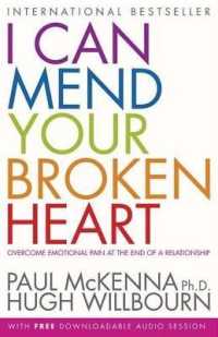 I Can Mend Your Broken Heart : Overcome Emotional Pain at the End of a Relationship （PAP/PSC）