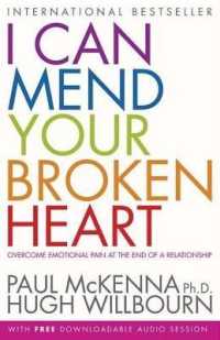 I Can Mend Your Broken Heart : Overcome Emotional Pain at the End of a Relationship （PAP/PSC）