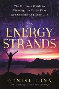 Energy Strands : The Ultimate Guide to Clearing the Cords That Are Constricting Your Life