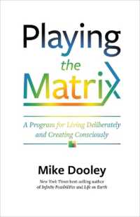 Playing the Matrix : A Program for Living Deliberately and Creating Consciously