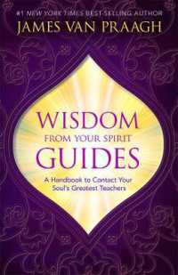 Wisdom from Your Spirit Guides : A Handbook to Contact Your Soul's Greatest Teachers
