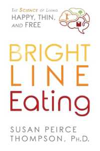 Bright Line Eating : The Science of Living Happy, Thin and Free