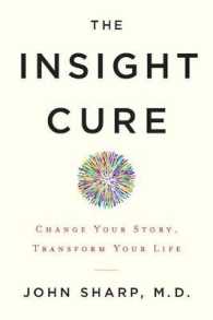 The Insight Cure : Change Your Story, Transform Your Life