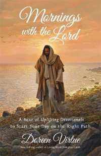 Mornings with the Lord : A Year of Uplifting Devotionals to Start Your day on the Right Path