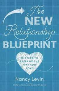 The New Relationship Blueprint : 10 Steps to Reframe the Way You Love