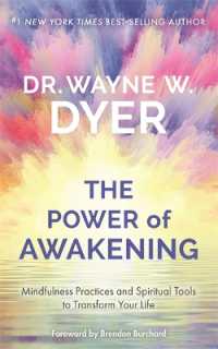 Power of Awakening, the : Mindfulness Practices and Spiritual Tools to Transform Your Life