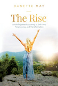 The Rise : An Unforgettable Journey of Self-Love, Forgiveness, and Transformation