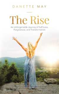The Rise : An Unforgettable Journey of Self-Love, Forgiveness, and Transformation