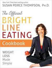 The Official Bright Line Eating Cookbook : Weight Loss Made Simple （1ST）