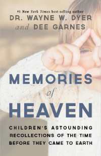 Memories of Heaven : Childrens Astounding Recollections of the Time before They Came to Earth