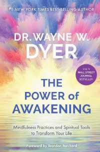 Power of Awakening, the : Mindfulness Practices and Spiritual Tools to Transform Your Life