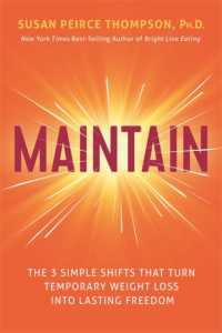 Maintain : The Surprising Psychology (and Simple Practices) to Keep Weight Off Forever