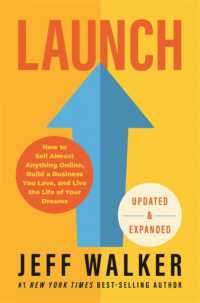 Launch (Updated & Expanded Edition) : How to Sell Almost Anything Online, Build a Business You Love, and Live the Life of Your Dreams