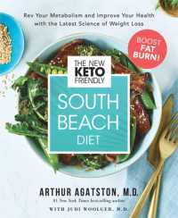 The New Keto-Friendly South Beach Diet : Rev Your Metabolism and Improve Your Health with the Latest Science of Weight Loss