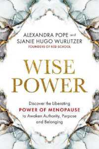 Wise Power : Discover the Liberating Power of Menopause to Awaken Authority, Purpose and Belonging