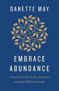 Embrace Abundance : A Proven Path to Better Health, More Wealth, and Deeply Fulfilling Relationships