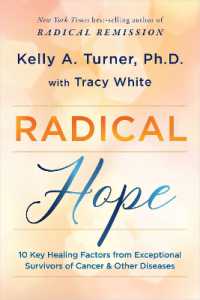 Radical Hope : 10 Key Healing Factors from Exceptional Survivors of Cancer & Other Diseases