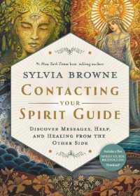 Contacting Your Spirit Guide : Discover Messages, Help, and Healing from the Other Side