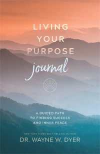 Living Your Purpose Journal : A Guided Path to Finding Success and Inner Peace