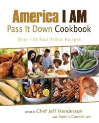 America I AM Pass It Down Cookbook: Over 130 Soul-Filled Recipes