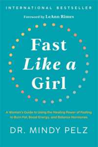 Fast Like a Girl : A Woman's Guide to Using the Healing Power of Fasting to Burn Fat, Boost Energy, and Balance Hormones