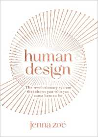 Human Design : The Revolutionary System That Shows You Who You Came Here to Be