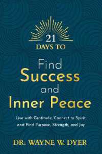 21 Days to Find Success and Inner Peace : Live with Gratitude, Connect to Spirit, and Find Purpose, Strength, and Joy (21 Days)