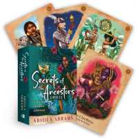 Secrets of the Ancestors Oracle : A 45-Card Deck and Guidebook for Connecting to Your Family Lineage, Exploring Modern Ancestral Veneration, and Revealing Divine Guidance