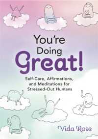 You're Doing Great! : Self-Care, Affirmations, and Meditations for Stressed-Out Humans