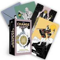 The Change Tarot : A 78-Card Deck and Guidebook for Psychological and Spiritual Exploration