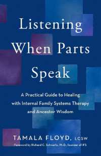 Listening When Parts Speak : A Practical Guide to Healing with Internal Family Systems Therapy and Ancestor Wisdom