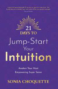 21 Days to Jump-Start Your Intuition : Awaken Your Most Empowering Super Sense