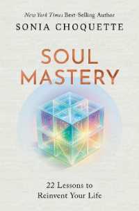 Soul Mastery : 22 Lessons to Reinvent Your Life