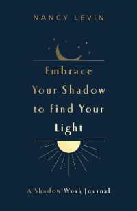 Embrace Your Shadow to Find Your Light : A Shadow Work Journal of Prompts, Exercises & Meditations